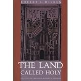 The Land Called Holy: Palestine in Christian History and Thought