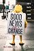 Good News for a Change: How to Talk to Anyone about Jesus by Matt Mikalatos