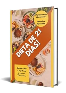 Livro DIETA DE 21 DIAS: Cardápio com receitas fáceis e baratas para seu bolso