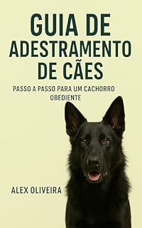 Livro Guia de Adestramento de Cães: Passo a Passo para um Cachorro Obediente