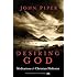 Desiring God, Revised Edition: Meditations of a Christian Hedonist