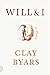Will & I: A Memoir by Clay Byars