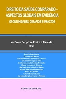 Livro DIREITO DA SAÚDE COMPARADO – ASPECTOS GLOBAIS EM EVIDÊNCIA. OPORTUNIDADES, DESAFIOS E IMPACTOS