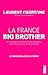 La France Big Brother [ en format best-seller ] (French Edition) by 