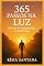 Livro 365 Passos na Luz.: Um Ano de Transformação e Cura da Alma.