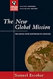 The New Global Mission: The Gospel from Everywhere to Everyone (Christian Doctrine in Global Perspective)