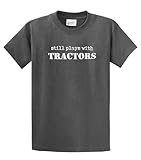 Still Plays With Tractors T-Shirt Funny-heathergray-large