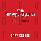 Your Financial Revolution: The Power of Allegiance by Gary Keesee, Ron Allen