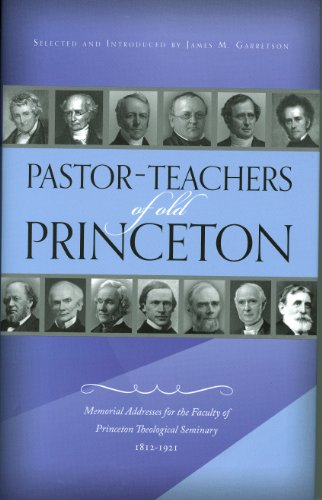 Pastor-Teachers of Old Princeton by James M. Garretson