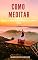 Livro Como Meditar: Reduza sua ansiedade e tenha paz!
