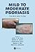 Mild to Moderate Psoriasis