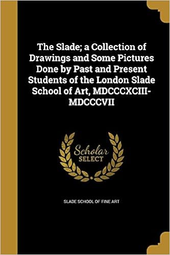 The Slade A Collection Of Drawings And Some Pictures Done By Past