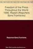 Image de Freedom of the Press Throughout the World 1996: Report (Reporters Sans Frontieres)