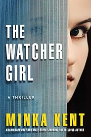 The Watcher Girl: A Thriller