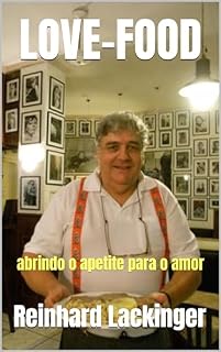Livro LOVE-FOOD : abrindo o apetite para o amor