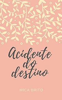 Livro ACIDENTE DO DESTINO