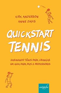 Livro QuickStart Tennis: Ensinando tênis para crianças: Um guia para pais e professores