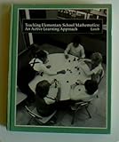Teaching Elementary School Mathematics : An Active Learning Approach, Lerch, Harold H., 0395297621