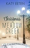 Christmas in Meadow Creek (Anaiah Romance Christmas Novella) by Katy Eeten
