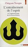 L'entraînement de l'esprit et l'apprentissage de la bienveillance by 