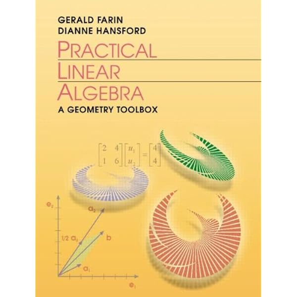 Practical Linear Algebra: A Geometry Toolbox (Textbooks in
