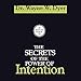 The Secrets of the Power of Intention by 