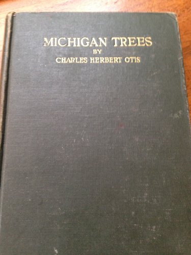 Michigan Trees by Charles Herbert; Barnes, George Palmer Otis (Hardcover)