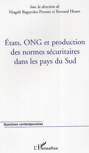 États, ONG et production des normes sécuritaires dans les Pays du Sud