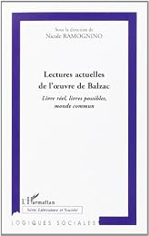 Lectures actuelles de l'oeuvre de Balzac