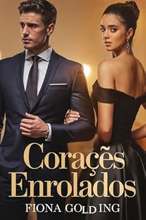 Livro Corações Enrolados: Um Romance Bilionário Distorcido de Segredos, Redenção e Laços Inquebráveis