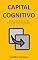 Livro Capital Cognitivo: Quando as pessoas já não são o maior patrimônio das empresas
