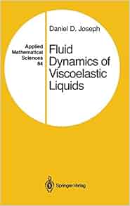 Fluid Dynamics Of Viscoelastic Liquids Applied
