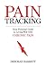 Paintracking: Your Personal Guide to Living Well With Chronic Pain by Deborah Barrett Phd