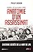 Anatomie d'un assassinat : Dallas, 22 novembre 1963 - L'histoire secrète de la mort de JFK by 