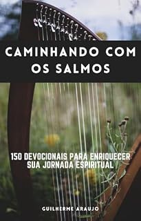 Livro Caminhando com os Salmos: 150 devocionais para enriquecer sua jornada espiritual