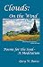 Clouds: On the Wind - Poems for the Soul - A Meditation by Gary W. Burns, Gary W. Burns