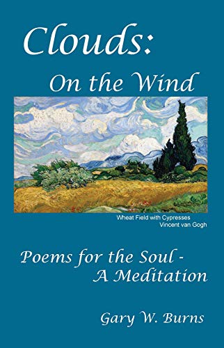Clouds: On the Wind - Poems for the Soul - A Meditation by Gary W. Burns