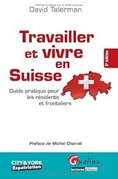 Travailler et vivre en Suisse