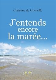 J'entends encore la marée...