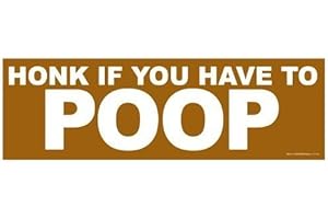 ARTISAN OWL Honk If You Have to Poop - Magnetic Prank Bumper Sticker