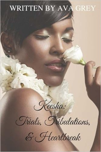 Keesha Trials Tribulations Heartbreak The Love -