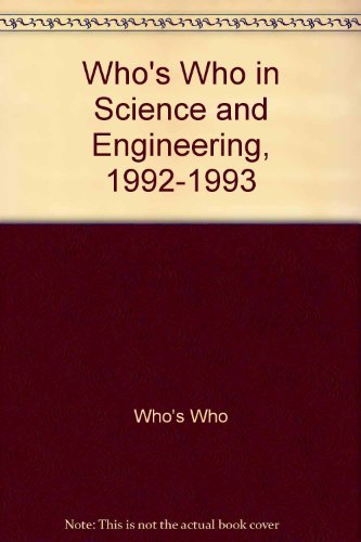 Who's Who in Science and Engineering, 1992-1993