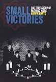 Small Victories: The True Story of Faith No More