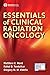 Essentials of Clinical Radiation Oncology: - by Matthew C. Ward