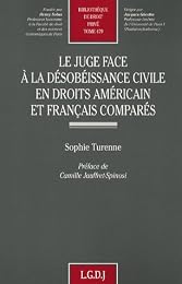 Le  juge face à la désobéissance civile en droits américain et français comparés