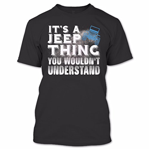 It's A Jeep Thing You Wouldn't Understand T Shirt, Jeep T Shirt, Funny Shirts Unisex (XL,Black)