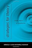 Strategies for Theory : From Marx to Madonna, , 0791457303