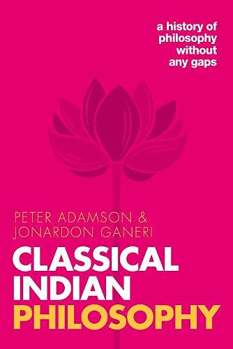 Classical Indian Philosophy: A history of philosophy without any gaps, Volume 5 cover