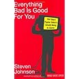 Everything Bad Is Good for You: How Today's Popular Culture Is Actually Making Us Smarter