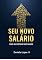 Livro Seu Novo Salário: Como Multiplicar seus ganhos